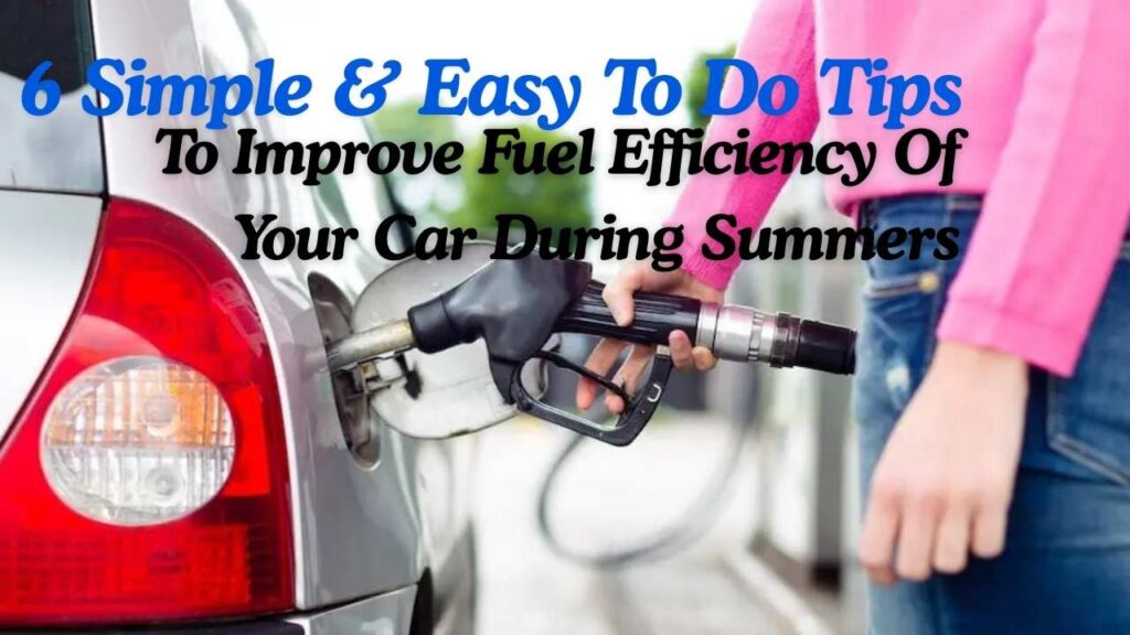 Improve Fuel Efficiency Of Your Car During Summers
