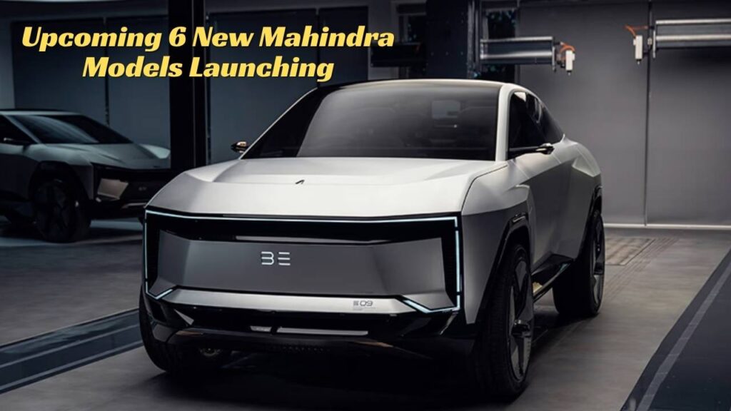 Upcoming 6 New Mahindra Models Launching In 2026-27