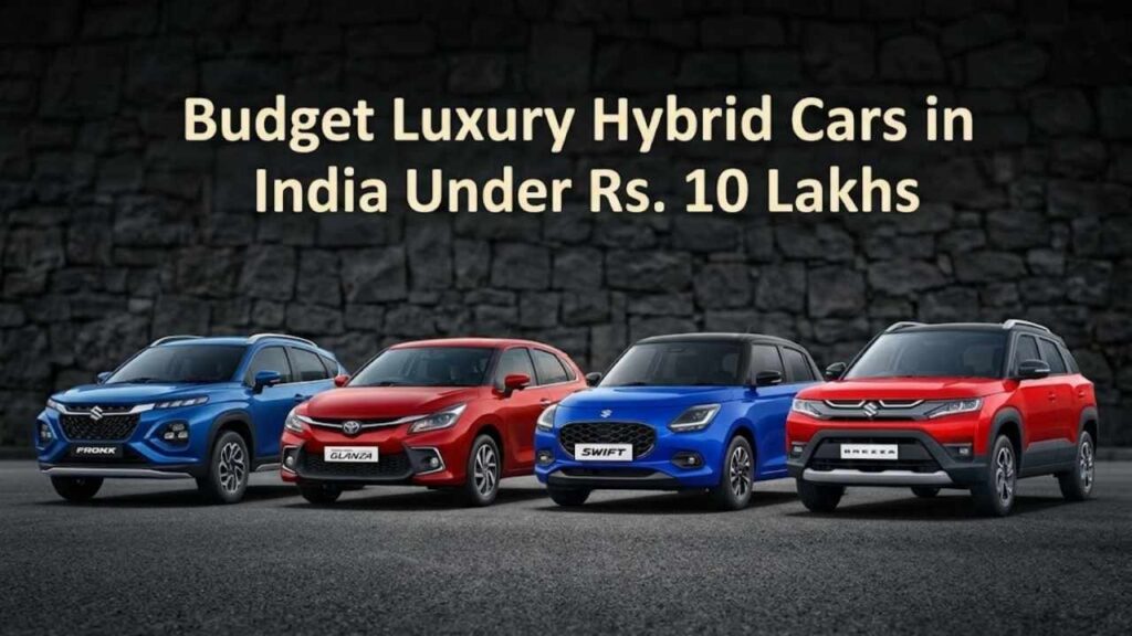 Budget Luxury Hybrid Cars in India Under Rs. 10 Lakhs