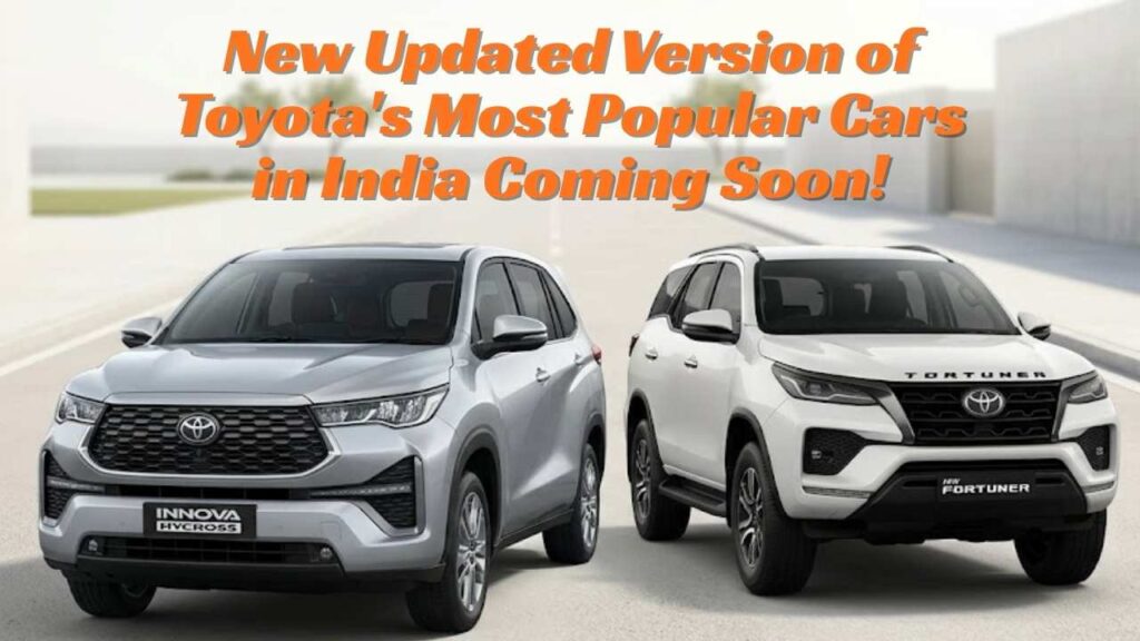 New Updated Version of Toyota's Most Popular Cars in India Coming Soon