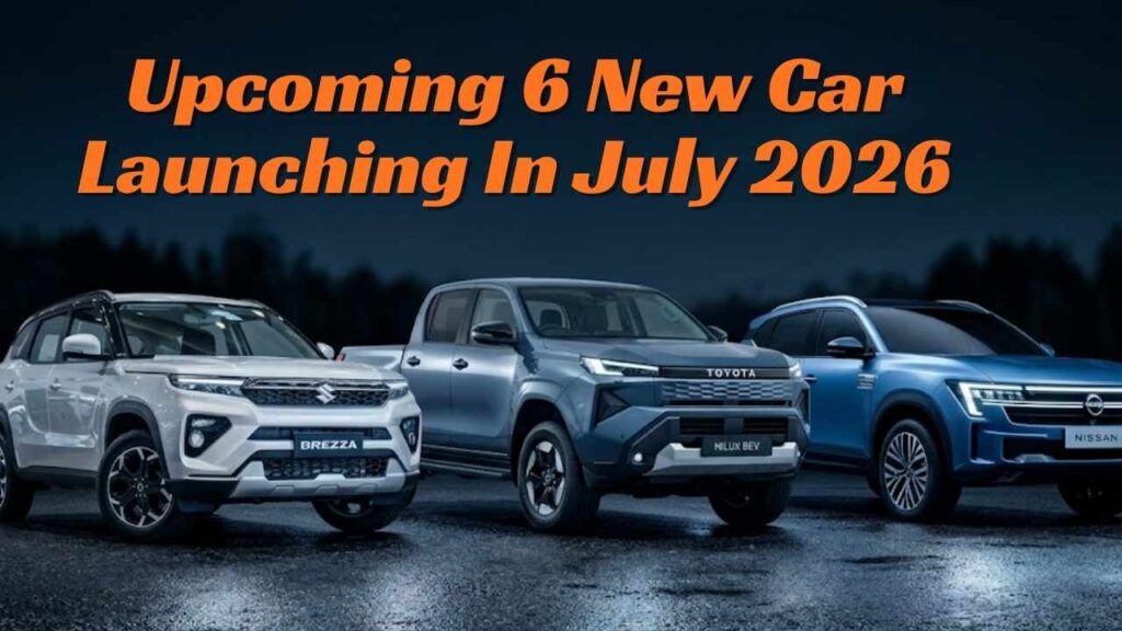 Upcoming 6 New Car Launching In July 2026